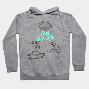 Feel the air Hoodie